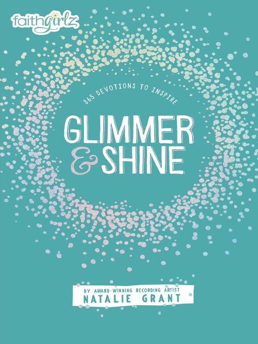 Title details for Glimmer and Shine by Natalie Grant - Available